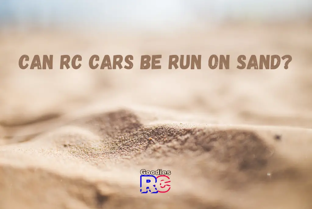 Can RC Cars Be Run On Sand?