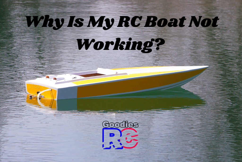 Why Is My RC Boat Not Working?