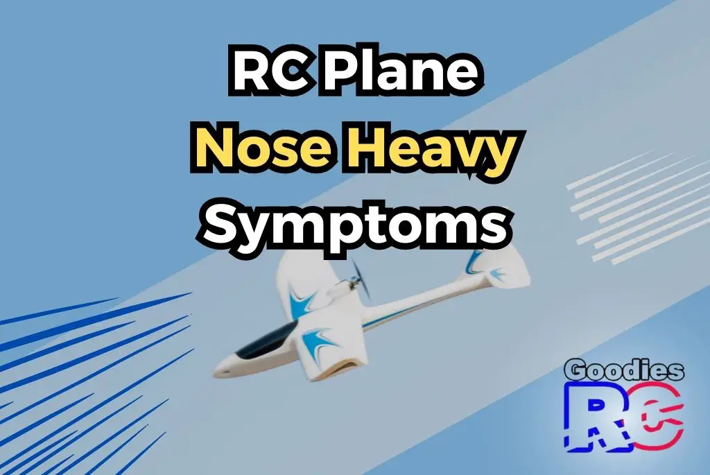 rc-plane-nose-heavy-symptoms